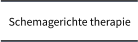 Schemagerichte therapie